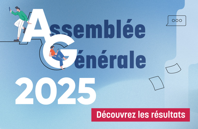 Assemblées Générales 2025 - Découvrez les résultats